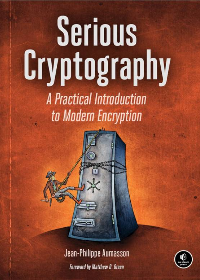 (eBook PDF)Serious Cryptography: A Practical Introduction to Modern Encryption by Jean-Philippe Aumasson