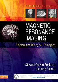 (eBook PDF)Magnetic Resonance Imaging: Physical and Biological Principles by Stewart C. Bushong, Geoffrey Clarke