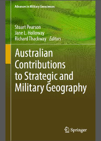 (eBook PDF)Australian Contributions to Strategic and Military Geography by Stuart Pearson, Jane L. Holloway, Richard Thackway