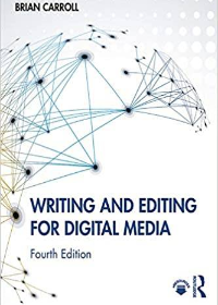 (eBook PDF)Writing and Editing for Digital Media 4th Edition by Brian Carroll 