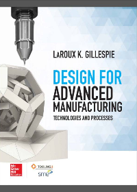 (eBook PDF)Design for Advanced Manufacturing Technologies and Processes by LaRoux K. Gillespie