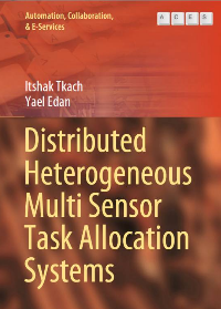 (eBook PDF)Distributed Heterogeneous Multi Sensor Task Allocation Systems by Itshak Tkach, Yael Edan
