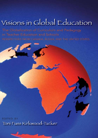 (eBook PDF)Visions in Global Education: The Globalization of Curriculum and Pedagogy in Teacher Education and Schools: Perspectives from Canada, Russia, and the United States (Complicated Conversation)  by Toni Fuss Kirkwood-Tucker 