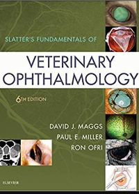 (eBook PDF) Slatters Fundamentals of Veterinary Ophthalmology 6th Edition by David Maggs BVSc(Hons) DAVCO , Paul Miller DVM DACVO , Ron Ofri DVM PhD DECVO 