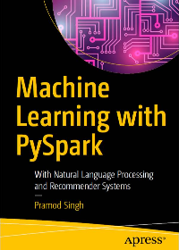 (eBook PDF)Machine Learning with PySpark: With Natural Language Processing and Recommender Systems by Pramod Singh
