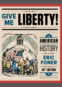 (eBook PDF) Give Me Liberty: An American History (Fifth AP® Edition)