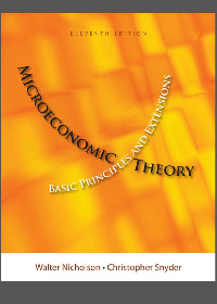 Microeconomic Theory: Basic Principles and Extensions 11th Edition by Walter Nicholson