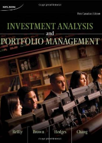 Solution manual for Investment Analysis and Portfolio Management, First Canadian Edition by Frank Reilly,‎Keith Brown,‎Peggy Hedges,‎Philip Chang