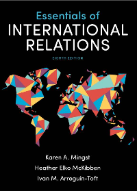 (eBook PDF)Essentials of International Relations (Eighth Edition) by Karen A. Mingst, Heather Elko McKibben, Ivan M. Arreguín-Toft