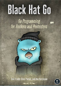 (eBook PDF)Black Hat Go: Go Programming for Hackers and Pentesters by Dan Kottmann