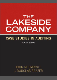 (eBook PDF) Lakeside Company: Case Studies in Auditing 12th Edition