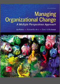 Managing Organizational Change: A Multiple Perspectives Approach 3rd Edition