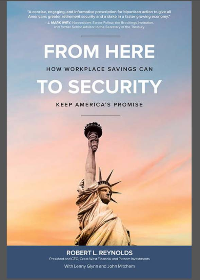 (eBook PDF)From here to security how workplace savings can keep Americas promise by Glynn, Lenny, Mitchem, John, Reynolds, Robert L