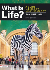 (eBook PDF)What Is Life? A Guide to Biology with Physiology 5th Edition by Jay Phelan