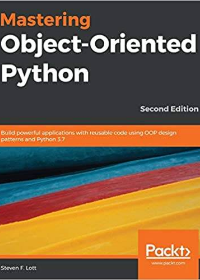 (eBook PDF)mastering object-oriented python by steven F.Lott