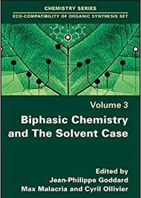 (eBook PDF)Biphasic Chemistry and The Solvent Case by Jean-Philippe Goddard (editor), Max Malacria (editor), Cyril Ollivier (editor)