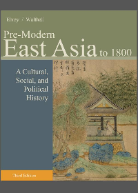 (eBook PDF) Pre-Modern East Asia: A Cultural, Social, and Political History, Volume I: To 1800 3th Edition