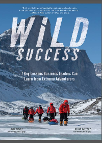 (eBook PDF)Wild Success: 7 Key Lessons Business Leaders Can Learn from Extreme Adventurers by Amy Posey