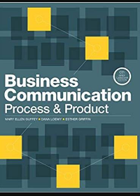 Solution manual for Business Communication - Process and Product, 6th Brief Canadian Edition by Mary Guffey ,‎ Dana Loewy ,‎ Esther Griffin 