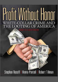 (eBook PDF) Profit Without Honor: White Collar Crime and the Looting of America 6th Edition
