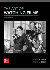 (eBook PDF)The Art of Watching Films 9th Edition by Dennis W. Petrie, Joseph M. Boggs