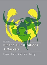 (Test Bank)Financial Institutions and Markets, 8th Edition by Ben Hunt , Chris Terry  CENGAGE AUSTRALIA (30 October 2018)