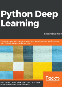 (eBook PDF)Python Deep Learning: Exploring deep learning techniques, neural network architectures and GANs with PyTorch, Keras and TensorFlow by Ivan Vasilev, Daniel Slater, Gianmario Spacagna, Peter Roelants, Valentino Zocca