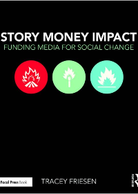 (eBook PDF)Story Money Impact: Funding Media for Social Change by Tracey Friesen