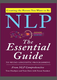 (eBook PDF) NLP: The Essential Guide to Neuro-Linguistic Programming