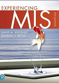 (Test Bank)Experiencing MIS, 8th Edition  by David M. Kroenke , Randall J. Boyle   For undergraduate Introductory Management Information Systems courses. Pearson; 8 edition (January 12, 2018)
