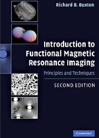 (eBook PDF)Introduction to Functional Magnetic Resonance Imaging: Principles and Techniques,Second Edition by Richard B. Buxton