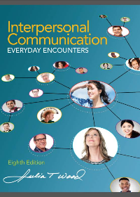 Interpersonal Communication: Everyday Encounters 8th Edition