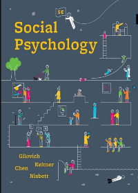 (eBook PDF)Social Psychology (Fifth Edition) by Thomas Gilovich, Dacher Keltner, Serena Chen, Richard E. Nisbett