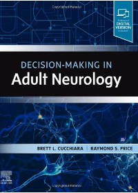 (eBook PDF)Decision-Making in Adult Neurology by Brett Cucchiara MD , Raymond S. Price MD  Elsevier; 1st Edition (October 29, 2020)