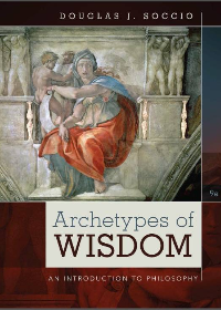 (eBook PDF) Archetypes of Wisdom: An Introduction to Philosophy 9th Edition