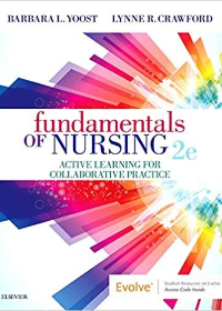 (eBook PDF)Fundamentals of Nursing Active Learning for Collaborative Practice 2nd Edition by Barbara L Yoost , Lynne R Crawford 