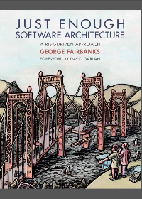 (eBook PDF) Just Enough Software Architecture: A Risk-Driven Approach