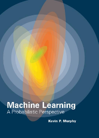 (eBook PDF)Machine Learning: A Probabilistic Perspective by Kevin P. Murphy