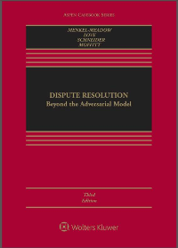 (eBook PDF) Dispute Resolution: Beyond the Adversarial Model (Aspen Casebook Series) 3rd Edition