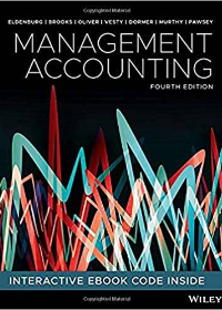 (eBook PDF)Management Accounting 4th Edition by Leslie G. Eldenburg , Albie Brooks , Judy Oliver , Gillian Vesty , Rodney Dormer , Vijaya Murthy , Nick Pawsey 