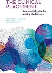 (eBook PDF)The Clinical Placement: An Essential Guide for Nursing Students 4th Edition by Tracy Levett-Jones , Kerry Reid-Searl , Sharon Bourgeois 