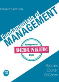 (Test Bank)Fundamentals of Management, 11th Edition by Stephen P. Robbins , Mary A. Coulter , David A. De Cenzo  Pearson; 11 edition (May 25, 2019)