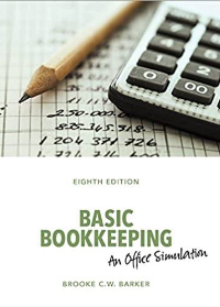 (Test Bank)Basic Bookkeeping: An Office Simulation, 8th Canadian Edition by Brooke Barker  Nelson College Indigenous; 8 edition (Jan. 18 2018)