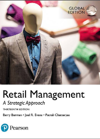 (eBook PDF) Retail Management: A Strategic Approach 13th Global Edition by Barry Berman, Joel R Evans, Patrali Chatterjee