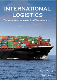 International Logistics: The Management of International Trade Operations 5th Edition