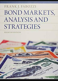 Solution manual for Bond Markets, Analysis and Strategies 8th Edition