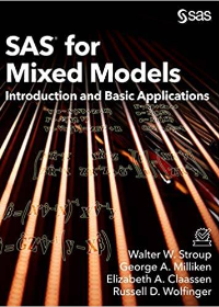 (eBook PDF)SAS for Mixed Models Introduction and Basic Applications by Walter W. Stroup , George A. Milliken , Elizabeth A. Claassen , Russell D. Wolfinger  SAS Institute (December 1, 2018)