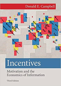 (eBook PDF)Incentives: Motivation and the Economics of Information by Donald E. Campbell   