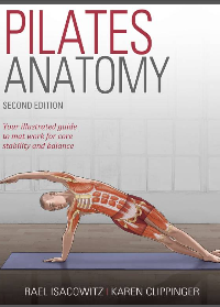 (eBook PDF)Pilates Anatomy by Rael Isacowitz, Karen Clippinger