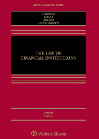 (eBook PDF)The Law of Financial Institutions 7th Edition by Richard Scott Carnell,Jonathan R. Macey,Geoffrey P. Miller,Peter Conti-Brown